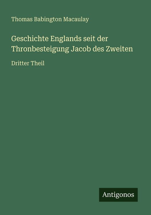 Produktbild: Geschichte Englands seit der Thronbesteigung Jacob des Zweiten