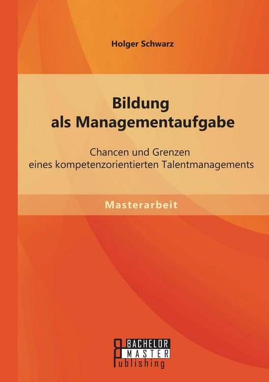 Produktbild: Bildung als Managementaufgabe: Chancen und Grenzen eines kompetenzorientierten Talentmanagements