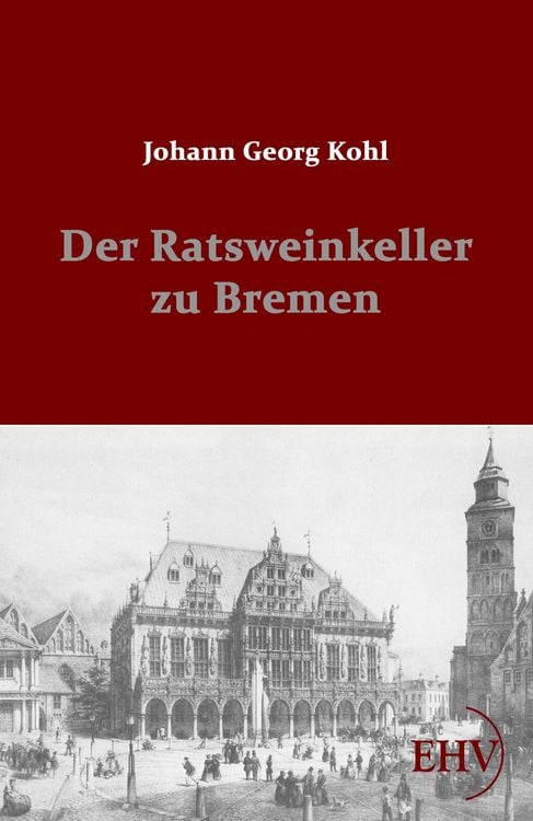 Produktbild: Der Ratsweinkeller zu Bremen