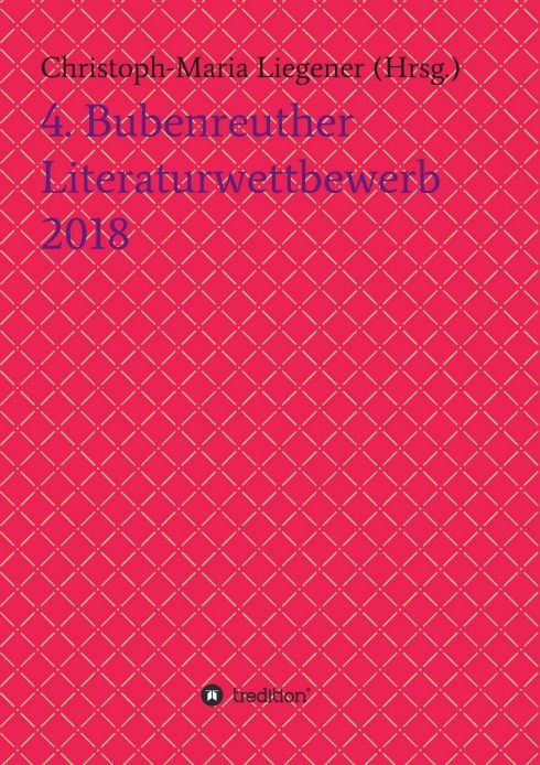 Produktbild: 4. Bubenreuther Literaturwettbewerb 2018