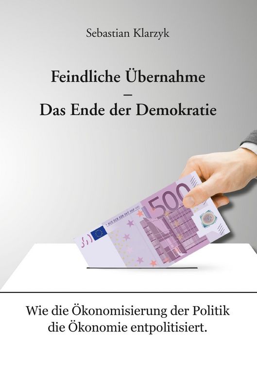 Produktbild: Feindliche &Uuml;bernahme - Das Ende der Demokratie