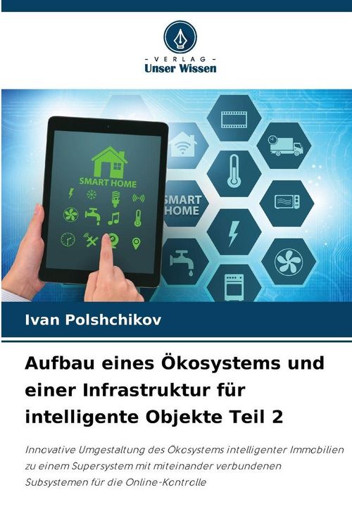 Produktbild: Aufbau eines &Ouml;kosystems und einer Infrastruktur f&uuml;r intelligente Objekte Teil 2
