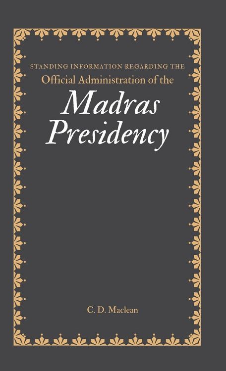 Produktbild: Standing Information Regarding the Official Administration of the MADRAS PRESIDENCY