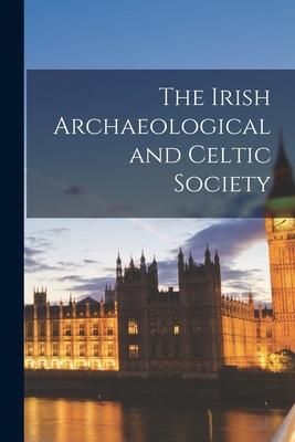 Produktbild: The Irish Archaeological and Celtic Society