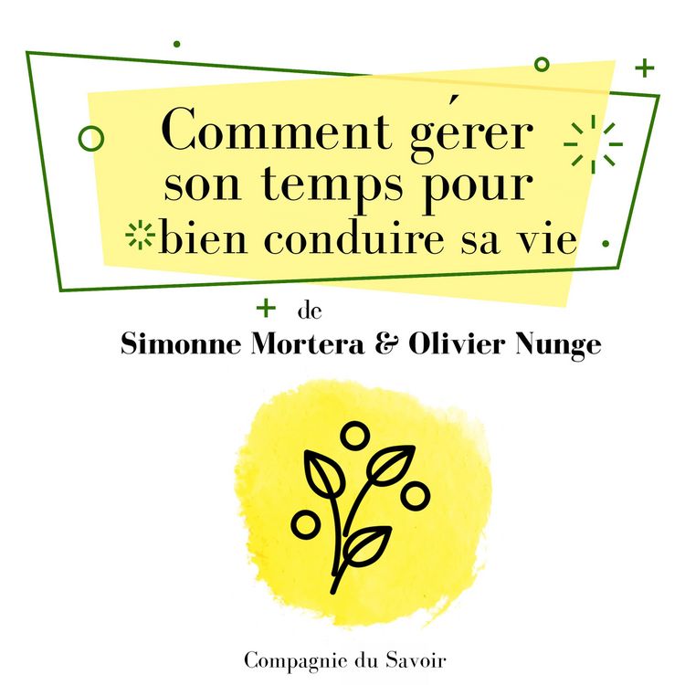 Produktbild: Comment gérer son temps pour bien conduire sa vie