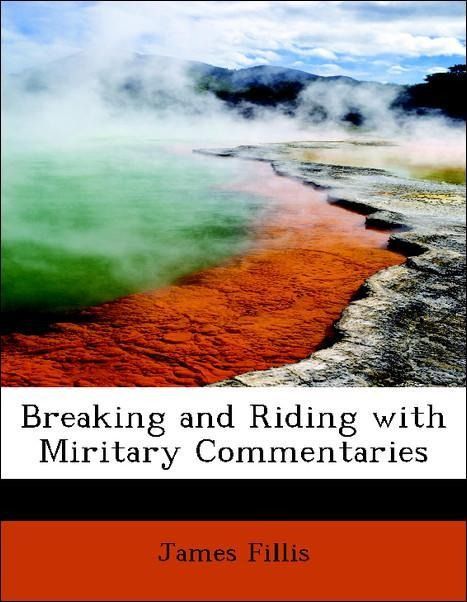 Produktbild: Fillis, J: Breaking and Riding with Miritary Commentaries