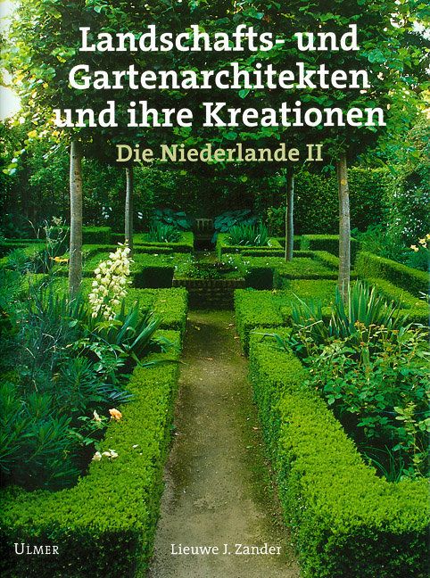 Produktbild: Landschafts- und Gartenarchitekten und ihre Kreationen. Die Niederlande II