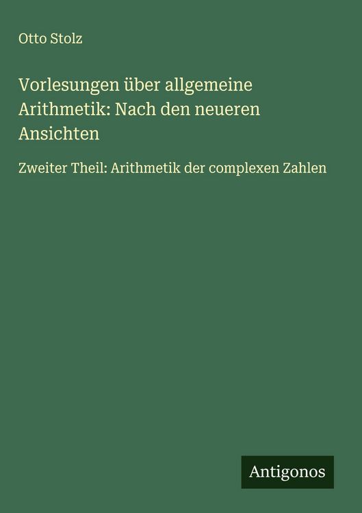 Produktbild: Vorlesungen &uuml;ber allgemeine Arithmetik: Nach den neueren Ansichten