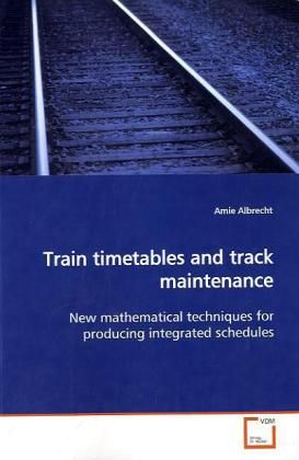 Produktbild: Albrecht, A: Train timetables and track maintenance