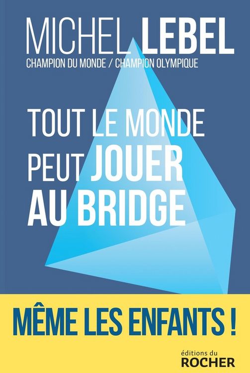 Produktbild: Tout le monde peut jouer au bridge : m&ecirc;me les enfants !