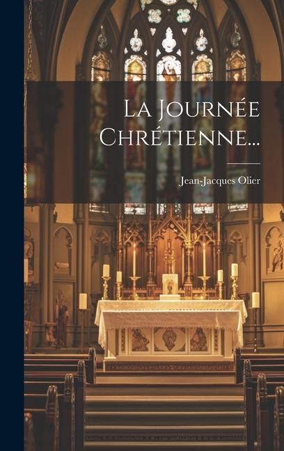 Produktbild: La Journ&eacute;e Chr&eacute;tienne...