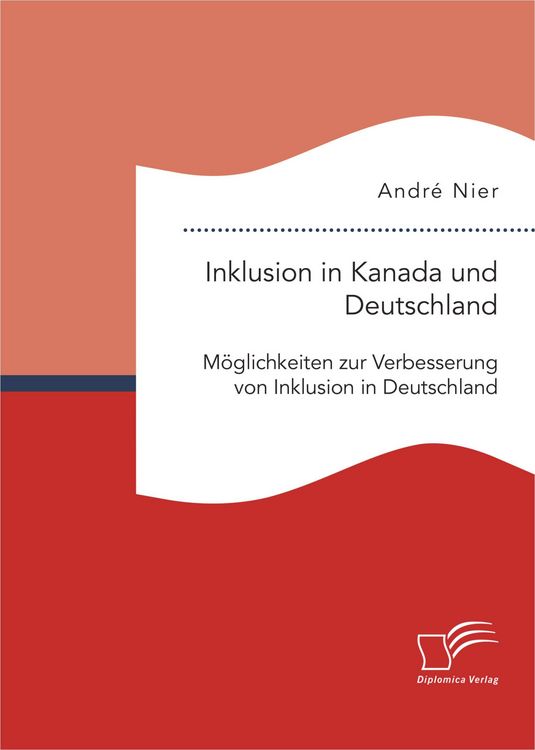 Produktbild: Inklusion in Kanada und Deutschland: M&ouml;glichkeiten zur Verbesserung von Inklusion in Deutschland