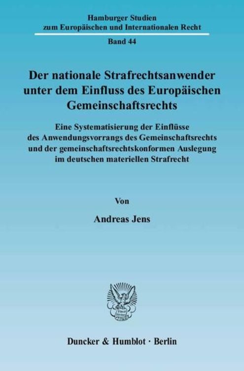 Produktbild: Der nationale Strafrechtsanwender unter dem Einfluss des Europ&auml;ischen Gemeinschaftsrechts.