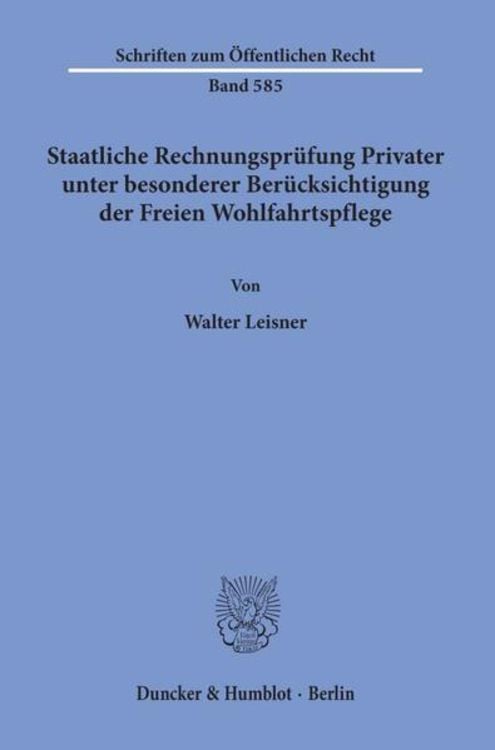 Bild vom Artikel Staatliche Rechnungsprüfung Privater, unter besonderer Berücksichtigung der Freien Wohlfahrtspflege. vom Autor Walter Leisner