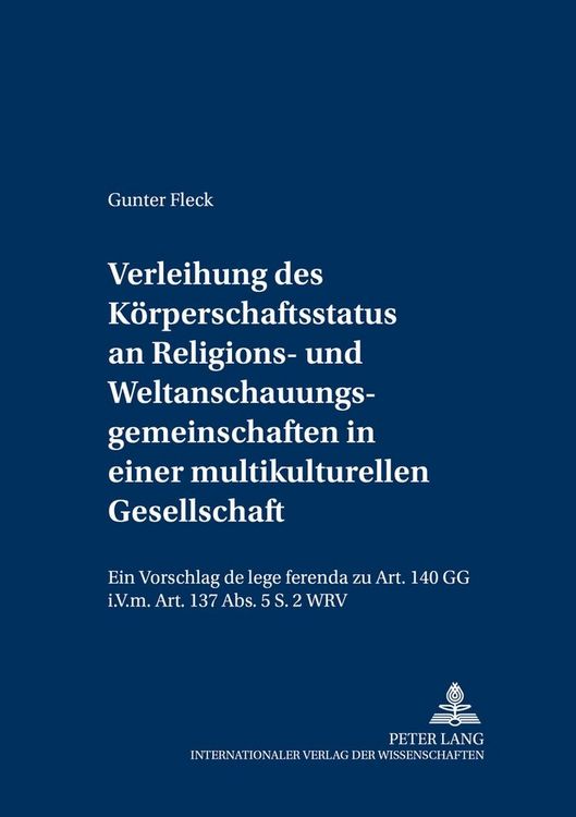 Produktbild: Verleihung des K&ouml;rperschaftsstatus an Religions- und Weltanschauungsgemeinschaften in einer multikulturellen Gesellschaft