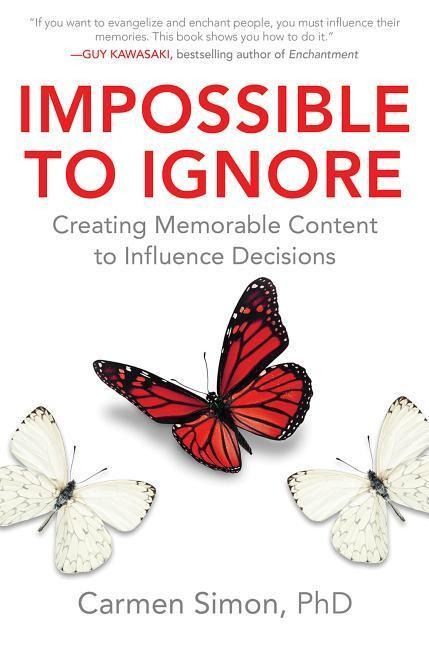 Produktbild: Impossible to Ignore: Creating Memorable Content to Influence Decisions