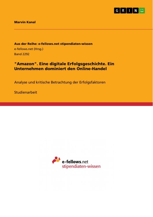 Produktbild: "Amazon". Eine digitale Erfolgsgeschichte. Ein Unternehmen dominiert den Online-Handel