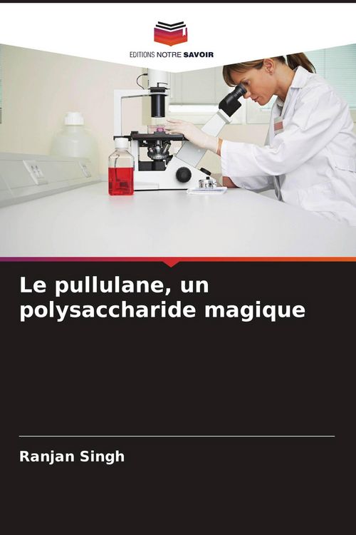 Produktbild: Le pullulane, un polysaccharide magique