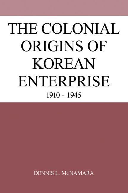 Produktbild: The Colonial Origins of Korean Enterprise