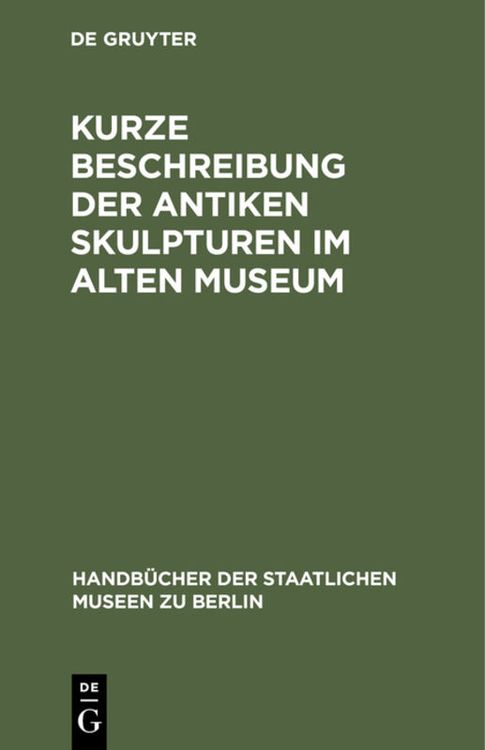 Produktbild: Kurze Beschreibung der antiken Skulpturen im Alten Museum