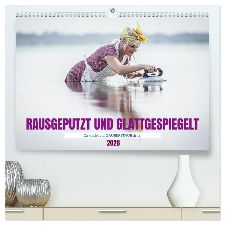 Produktbild: RAUSGEPUTZT UND GLATTGESPIEGELT (hochwertiger Premium Wandkalender 2026 DIN A2 quer), Kunstdruck in Hochglanz