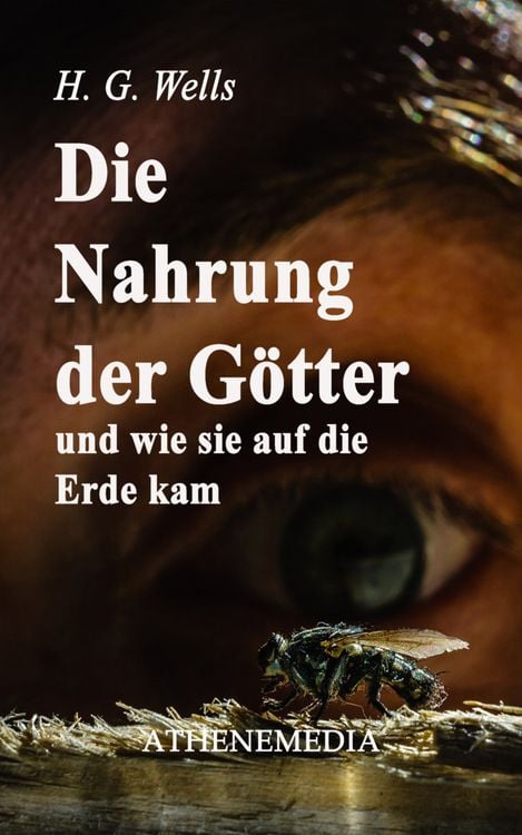 Produktbild: Die Nahrung der G&ouml;tter und wie sie auf die Erde kam