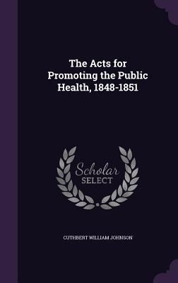 Produktbild: The Acts for Promoting the Public Health, 1848-1851