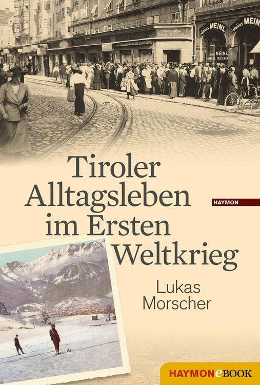 Bild vom Artikel Tiroler Alltagsleben im Ersten Weltkrieg vom Autor Lukas Morscher