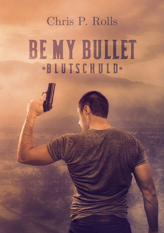 Produktbild: Be my Bullet - Blutschuld