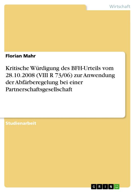 Produktbild: Kritische W&uuml;rdigung des BFH-Urteils vom 28.10.2008 (VIII R 73/06) zur Anwendung der Abf&auml;rberegelung bei einer Partnerschaftsgesellschaft