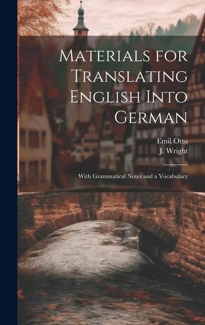 Produktbild: Materials for Translating English Into German: With Grammatical Notes and a Vocabulary