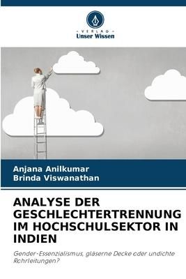 Produktbild: Analyse der Geschlechtertrennung im Hochschulsektor in Indien