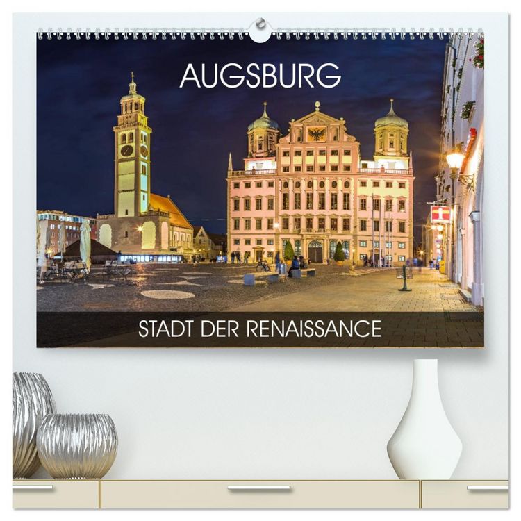 Produktbild: Augsburg - Stadt der Renaissance (hochwertiger Premium Wandkalender 2026 DIN A2 quer), Kunstdruck in Hochglanz