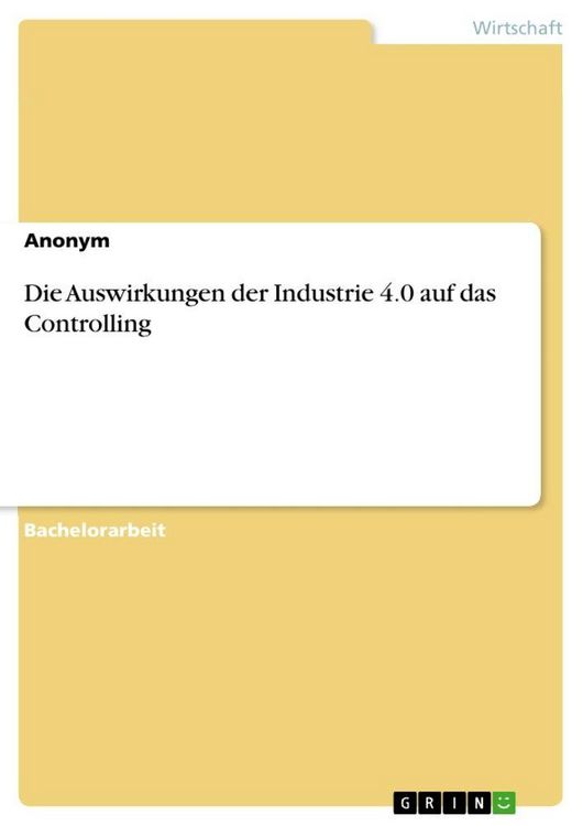 Produktbild: Die Auswirkungen der Industrie 4.0 auf das Controlling