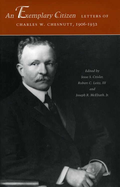 Produktbild: An Exemplary Citizen: Letters of Charles W. Chesnutt, 1906-1932