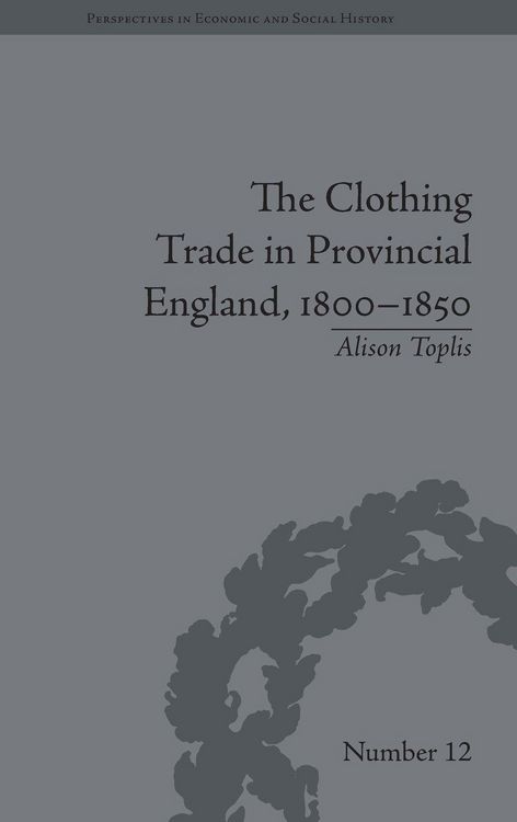 Produktbild: The Clothing Trade in Provincial England, 1800-1850