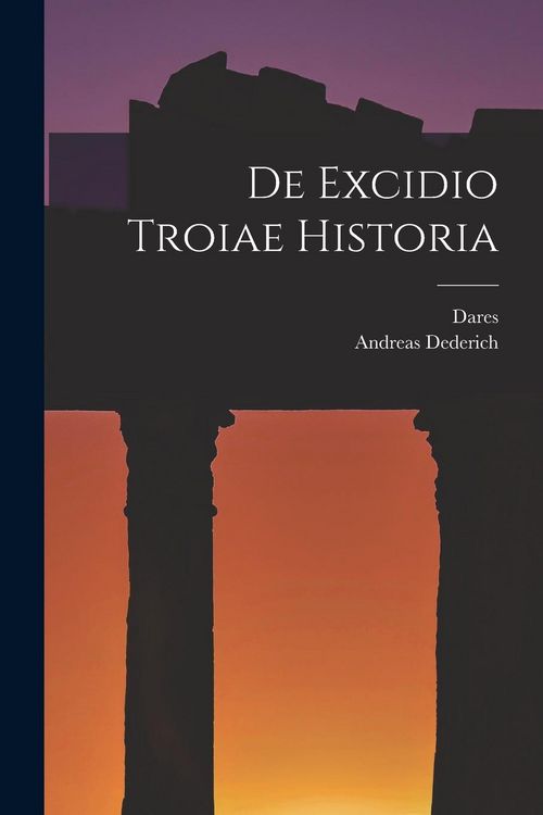 Produktbild: De Excidio Troiae Historia