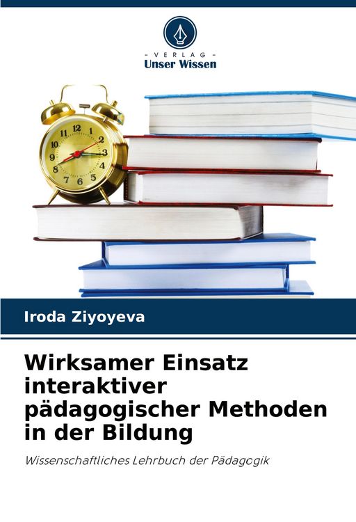 Produktbild: Wirksamer Einsatz interaktiver p&auml;dagogischer Methoden in der Bildung