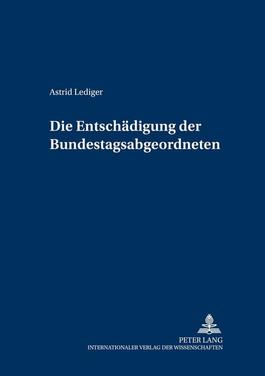 Produktbild: Die Entschädigung der Bundestagsabgeordneten