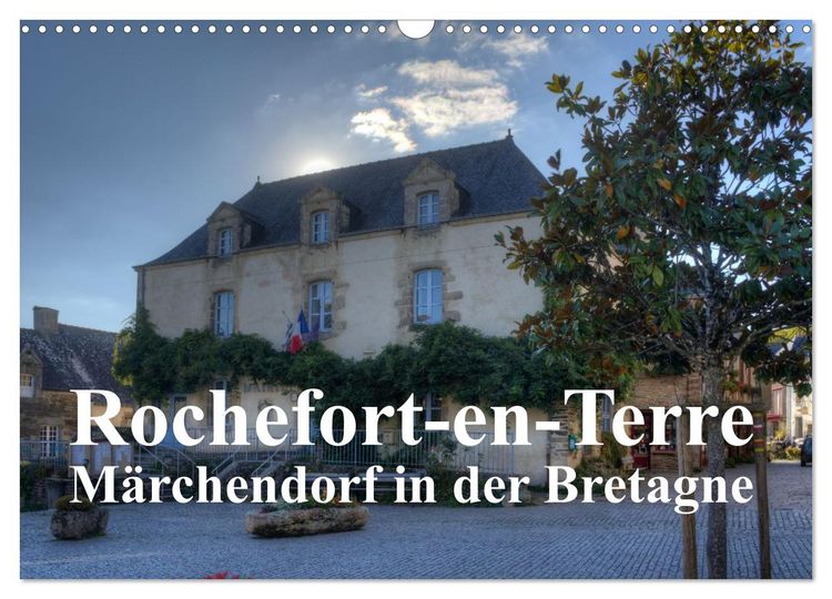 Produktbild: Rochefort-en-Terre, das Reiseziel in der Bretagne (Wandkalender 2026 DIN A3 quer), CALVENDO Monatskalender