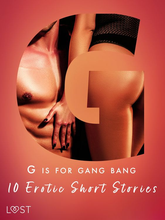 Produktbild: G is for Gang bang: 10 Erotic Short Stories