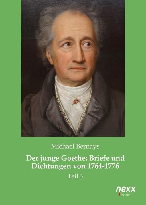 Produktbild: Bernays, M: Der junge Goethe: Briefe und Dichtungen von 1764