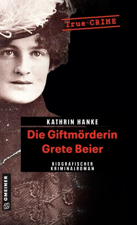 Produktbild: Die Giftm&ouml;rderin Grete Beier