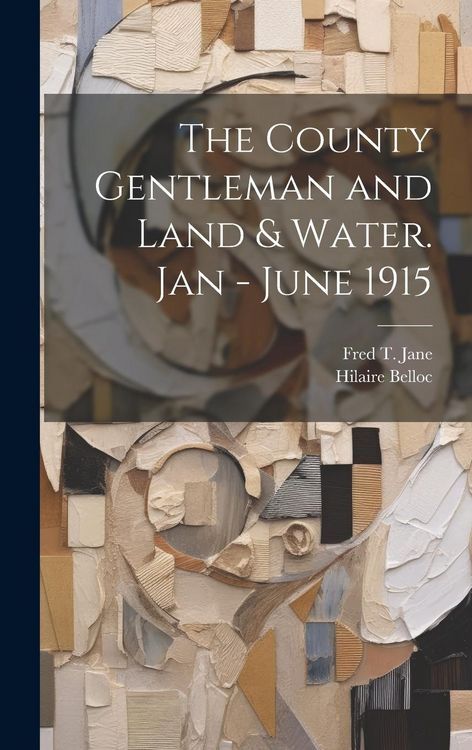 Produktbild: The County Gentleman and Land & Water. Jan - June 1915