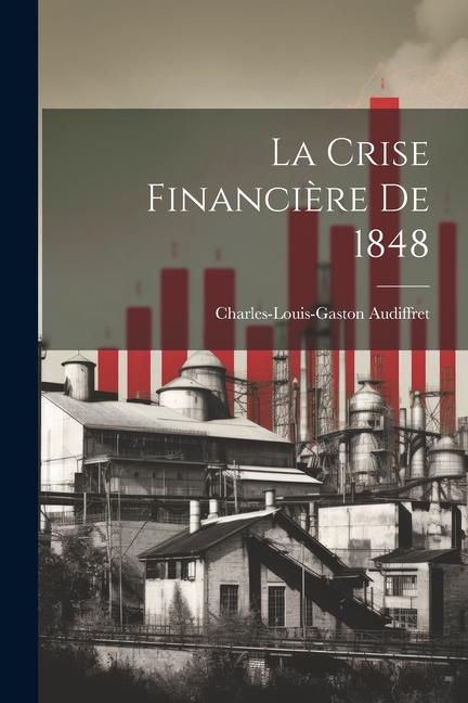 Produktbild: La Crise Financi&egrave;re De 1848