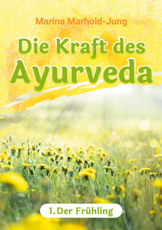 Produktbild: Die Kraft des Ayurveda
