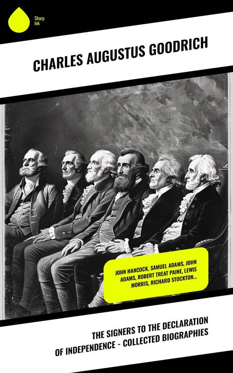 Produktbild: The Signers to the Declaration of Independence - Collected Biographies