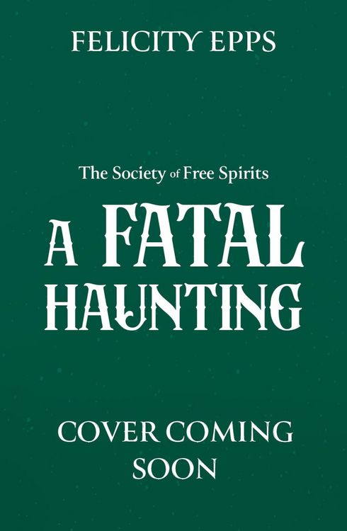 Produktbild: The Society of Free Spirits: A Fatal Haunting