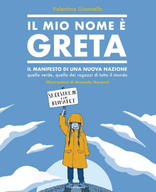 Produktbild: Il mio nome è Greta. Il manifesto di una nuova nazione, quella verde, quella dei ragazzi di tutto il mondo