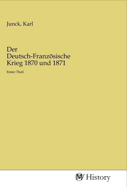 Produktbild: Der Deutsch-Franz&ouml;sische Krieg 1870 und 1871